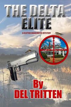 Paperback The Delta Elite: A Clifton Brakemeyer Mystery Book