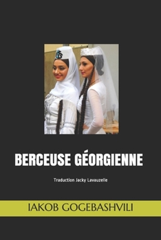 Paperback Berceuse Géorgienne: Iakob Gogebashvili [French] Book