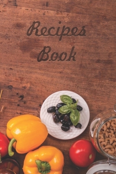 Recipes Book: 118 Pages Blank Recipe Notebook to Write in for Women, Document all Your Special Recipes and Notes, Food Cookbook Design, 6x9 Matte Cover