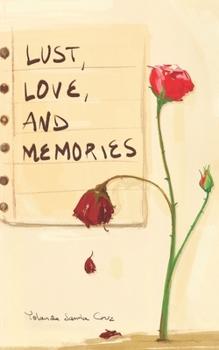Paperback Lust, Love, and Memories Book