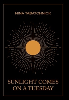Hardcover Sunlight Comes on a Tuesday Book