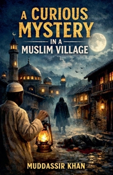Paperback A Curious Mystery in a Muslim Village Book