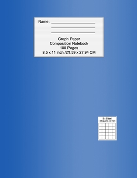 Graph Paper Composition Notebook 100 Pages 8.5 in. x 11 in. (21.59 cm x 27.94 cm),  5 x 5 Quad , 5 Squares per inch