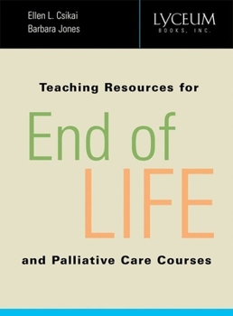 Paperback Teaching Resources for End-Of-Life and Palliative Care Courses Book