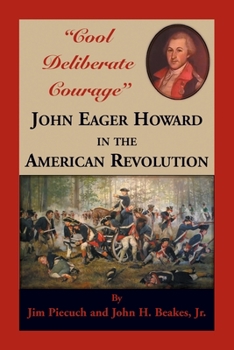 Paperback "Cool Deliberate Courage": John Eager Howard in the American Revolution Book