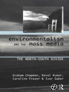 Hardcover Environmentalism and the Mass Media: The North/South Divide Book