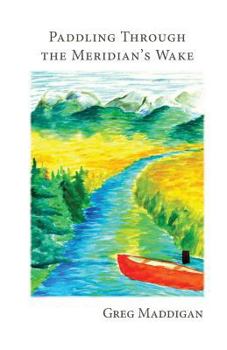 Paperback Paddling Through the Meridian's Wake Book