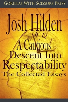 Paperback A Cautious Descent Into Respectability (The Uncensored Universal Josh) Book