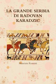 Paperback La Grande Serbia Di Radovan Karadzic [Italian] Book