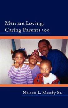 Paperback Men are Loving, Caring Parents too Book