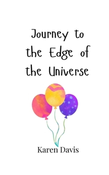Journey to the Edge of the Universe