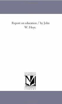 Paperback Report On Education / by John W. Hoyt. Book