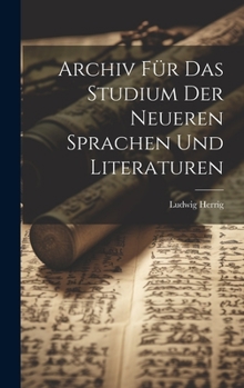Hardcover Archiv für das Studium der Neueren Sprachen und Literaturen [German] Book