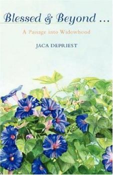 Paperback Blessed & Beyond .: A Passage Into Widowhood Book