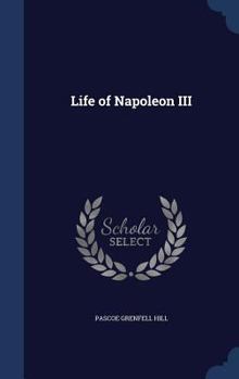 Hardcover Life of Napoleon III Book