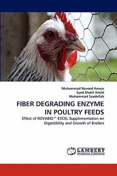 Paperback Fiber Degrading Enzyme in Poultry Feeds Book
