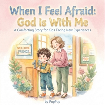 Paperback When I Feel Afraid: God is With Me: A Comforting Story for Kids Facing New Experiences Book