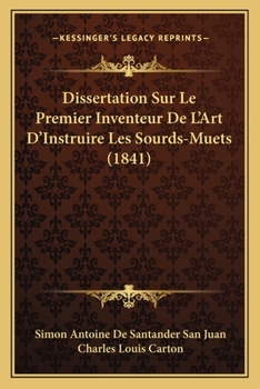 Paperback Dissertation Sur Le Premier Inventeur De L'Art D'Instruire Les Sourds-Muets (1841) [French] Book