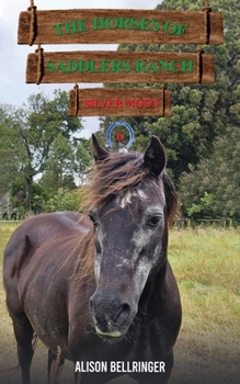 Paperback The Horses of Saddlers Ranch: Silver Moon Book