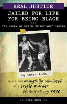 Paperback Real Justice: Jailed for Life for Being Black: The Story of Rubin Hurricane Carter Book