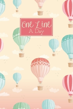 One Line A Day: A 5 Year Diary Memory Book Daily Writing Journal - Pretty Hot Air Balloons at Sunset Cover