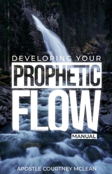 Paperback Developing Your Prophetic Flow Manual Book
