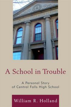Paperback A School in Trouble: A Personal Story of Central Falls High School Book