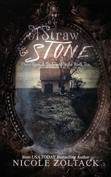 Of Straw and Stone (Once Upon a Darkened Night) - Book #10 of the Once Upon a Darkened Night