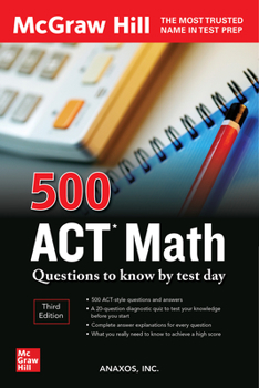 Paperback 500 ACT Math Questions to Know by Test Day, Third Edition Book