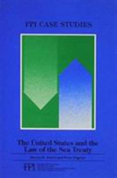 Paperback The United States and the Law of the Sea Treaty: (F P I Case Studies) Book
