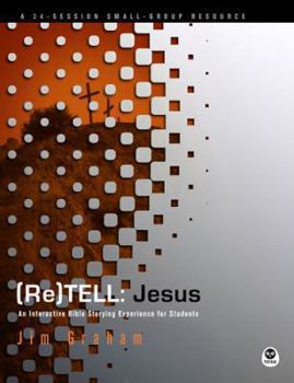 Paperback (Re)Tell: Jesus: An Interactive Bible Storying Experience for Students Book