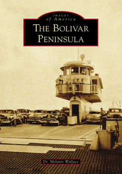 Paperback The Bolivar Peninsula Book