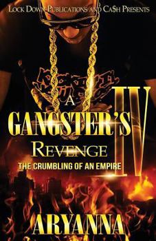 Paperback A Gangster's Revenge IV: The Crumbling of an Empire Book