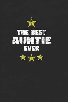 The Best Auntie Ever : A Notebook With 120 Lined Journal Gift For Aunties