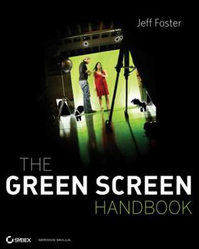 Paperback The Green Screen Handbook: Real-World Production Techniques [With DVD] Book