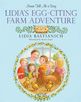 Hardcover Nonna Tell Me a Story: Lidia's Egg-Citing Farm Adventure Book