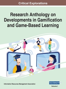 Hardcover Research Anthology on Developments in Gamification and Game-Based Learning, VOL 1 Book