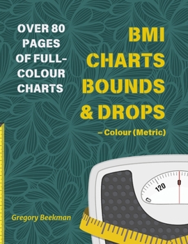 Paperback BMI Charts, Bounds and Drops - Colour (Metric) Book