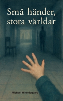 Paperback Små händer, stora världar: Novellsamling [Swedish] Book