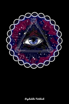 Psychedelic Notebook: Psychedelic Illuminati Eye Notebook