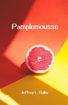 Paperback Pamplemousse: A Miscellany of Poems Book