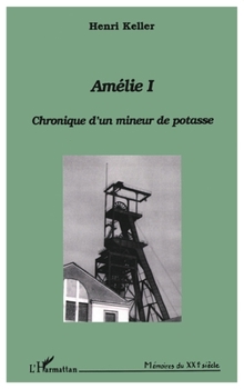 Paperback Amélie 1: Chronique d'un mineur de potasse [French] Book