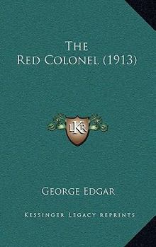 Paperback The Red Colonel (1913) Book