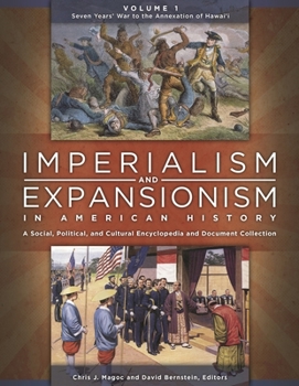 Hardcover Imperialism and Expansionism in American History [4 Volumes]: A Social, Political, and Cultural Encyclopedia and Document Collection Book