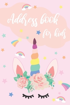 Address Book For Kids: Alphabetical Organizer With Birthday, Address, Home/Mobile Numbers, Social Media And Emails With Unicorn