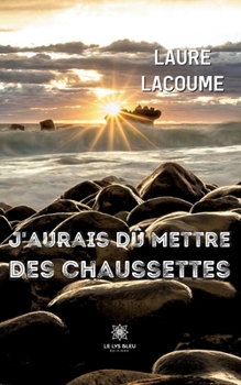 Paperback J'aurais dû mettre des chaussettes [French] Book