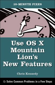 Paperback OS X Mountain Lion New Features (10-Minute Fixes) Book