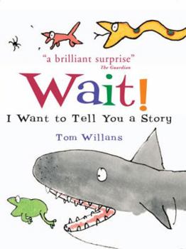 Paperback Wait! I Want to Tell You a Story Book