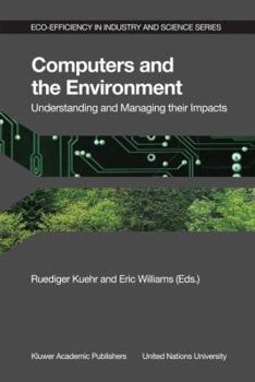 Paperback Computers and the Environment: Understanding and Managing Their Impacts Book