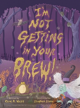 Hardcover I'm Not Getting In Your Brew! Book